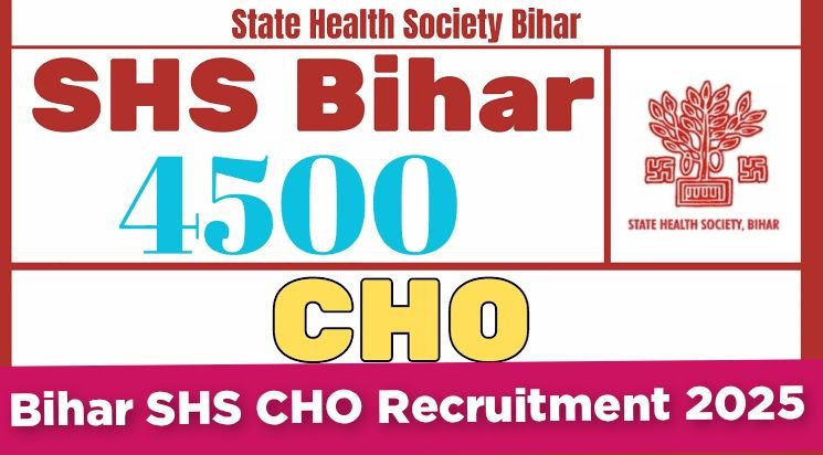 Bihar SHS CHO Recruitment 2025